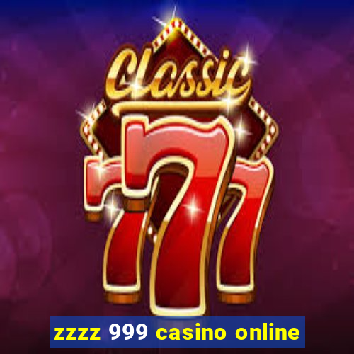 zzzz 999 casino online